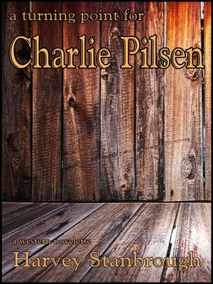 cover image of A Turning Point for Charlie Pilsen